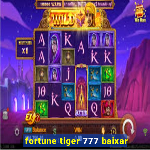 fortune tiger 777 baixar